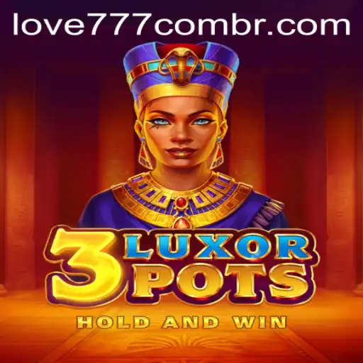 Explore the Thrilling World of 3LuxorPots with love777 PH Login